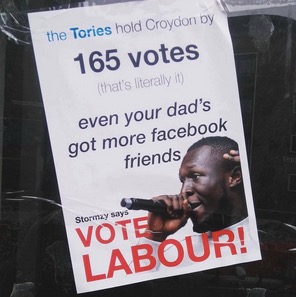 Picture of a 'Stormzy says Vote Labour' poster, reading 'the Tories hold Croydon by 165 votes (that's literally it). Even your dad's got more facebook friends.'